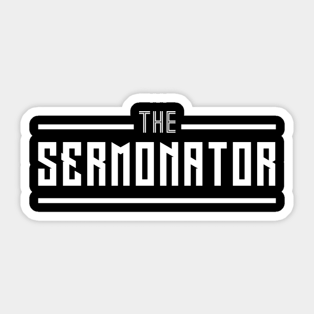 The Sermonator fun apparel Sticker by studiokrk